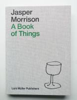 Jasper Morrison: A Book of Things