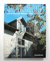Living Barns: How to Find and Restore a Barn of Your Own