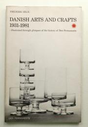 Danish arts and crafts 1931-1981: Illustrated through glimpses of the history of Den Permanente