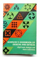 HORNUNG'S HANDBOOK OF DESIGNS AND DEVICES: 1836 basic designs and their variations