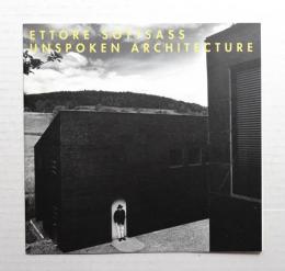 ETTORE SOTTSASS UNSPOKEN ARCHITECTURE