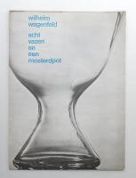 Wilhelm Wagenfeld, acht vazen en een mosterdpot