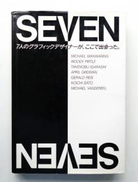 Seven : 7人のグラフィックデザイナーが、ここで出会った。