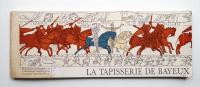 La Tapisserie de Bayeux. Reproduction intégrale au 1/7e