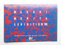 MASAKI MORITA EXHIBITION '88