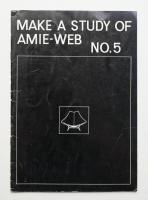 MAKE A STUDY OF AMIE-WEB NO.5