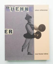 Oskar Schlemmer: Tanz, Theater, Bühne