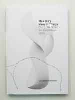 Max Bill's View of Things : Die gute Form: An Exhibition 1949
