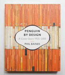PENGUIN BY DESIGN: A COVER STORY 1935-2005