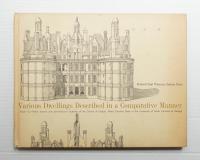 Various Dwellings Described in a Comparative Manner