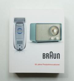 Braun : 50 Jahre Produktinnovationen