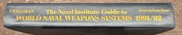 The Naval Institute Guide to World Naval Weapons Systems 1991/92