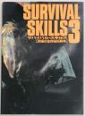 サバイバル・スキルズ３　究極の生存技術教本