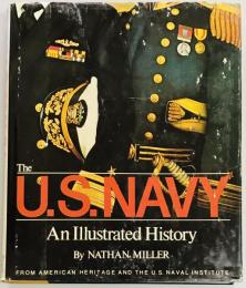 The U. S. Navy　An Illustrated History