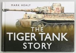 The Tiger Tank Story