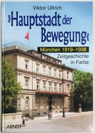 Hauptstadt der Bewegung Muenchen 1919-1938