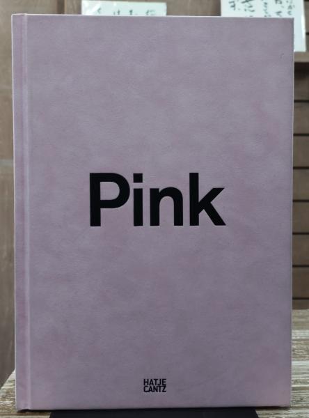 洋書 Pink / HATJE CANTZ Pink - Hatje Cantz