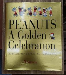 Peanuts: A Golden Celebration: The Art and the Story of the World's Best-Loved Comic Strip (洋書)