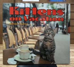Kittens on Vacation(洋書)