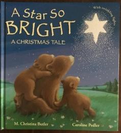 A Star So BRIGHT A CHRISTMAS TALE　