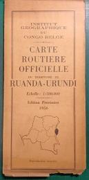 ルアンダ＝ウルンディ道路地図　CARTE ROUTIERE OFFICIELLE DU TERRITOIRE DU RUANDA URUNDI : Edition Provisoire 1956