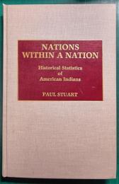 Nations Within a Nation : Historical Statistics of American Indians