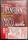 Twelve Y.O