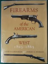 FIREARMS of the AMERICAN WEST 1803-1865