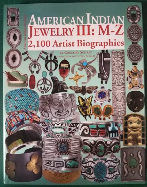 American Indian Jewelry III: M-Z 2,100 Artist Biographies(Gregory