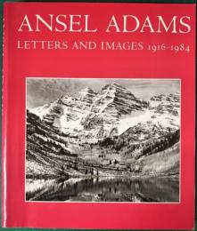 Ansel Adams Letters and Images 1916-1984