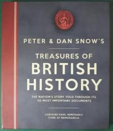 Treasures of British History : The Nation's Story Told Through Its 50 Most Important Documents