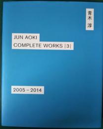 JUN AOKI COMPLETE WORKS 3 2005-2014