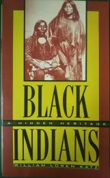 Black Indians : a Hidden Heritage