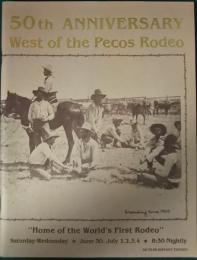 50th Anniversary West of the Pecos Rodeo : 50 Year History Edition
