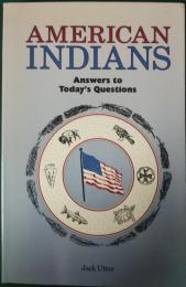 American Indians : Answers to Today's Questions