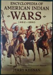 Encyclopedia of American Indian Wars 1492-1890