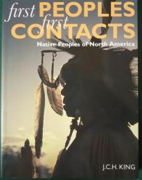 First Peoples , First Contacts : Native Peoples of North America