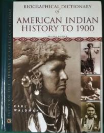Biographical dictionary of American Indian history to 1900
