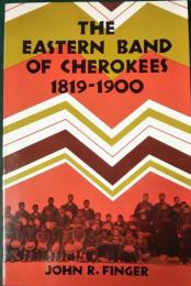 The Eastern Band of Cherokees 1819-1900