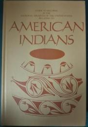 Guide to Records in the National Archives of the United States Relating to American Indians