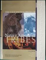 The Gale Encyclopedia of Native American Tribes Vol.1-4