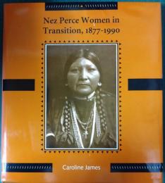 Nez Perce Women in Transition, 1877-1990