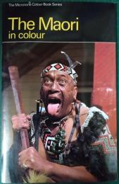 The Maori in Colour