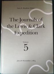 The Journals of the Lewis & Clark Expedition Volume 5 : July 28-November 1, 1805