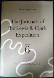 The Journals of the Lewis and Clark Expedition Volme 6 : November 2, 1805-March 22, 1806