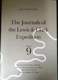 The Journals of the Lewis & Clark Expedition Volume 9 : The Journals of John Ordway, May 14, 1804-September 23, 1806, and Charles Floyd, May 14-August 18, 1804