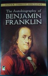 The Autobiography of Benjamin Franklin : Dover Thrift Editions