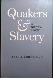 Quakers and Slavery : A Divided Spirit