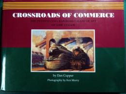 Crossroads of Commerce : The Pennsylvania Railroad Calendar Art of Grif Teller