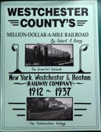 Westchester County's Million Dollar a Mile Railroad